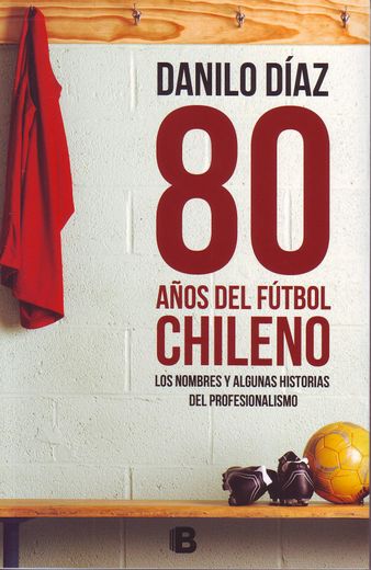80 Años del fútbol chileno