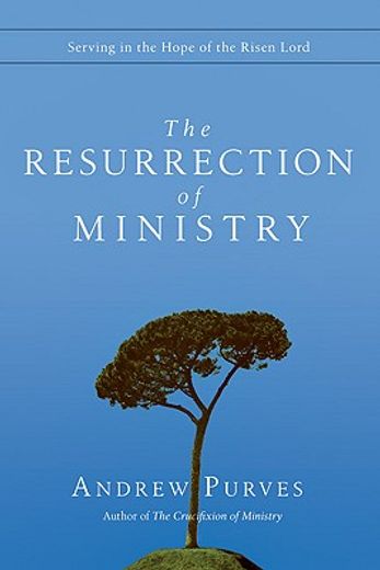 the resurrection of ministry,serving in the hope of the risen lord