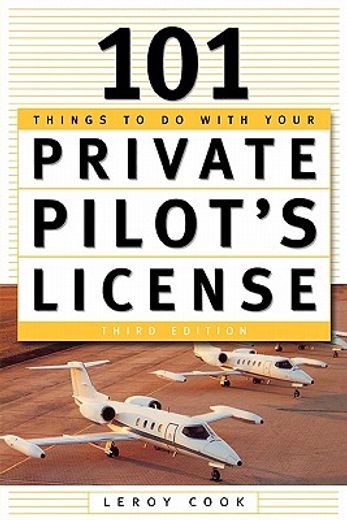 101 things to do with your private pilot´s license (en Inglés)