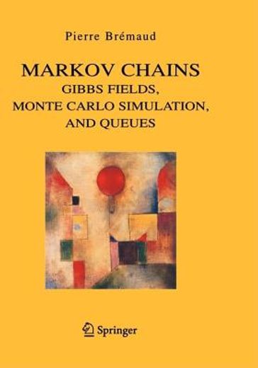 markov chains: gibbs fields, monte carlo simulation, & queues (en Inglés)