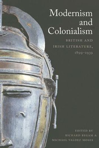 modernism and colonialism,british and irish literature, 1899-1939