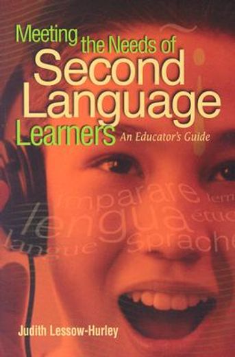 meeting the needs of second language learners,an educator`s guide (en Inglés)