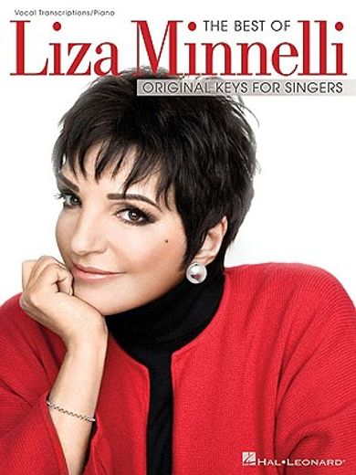 The Best of Liza Minnelli: Original Keys for Singers (en Inglés)