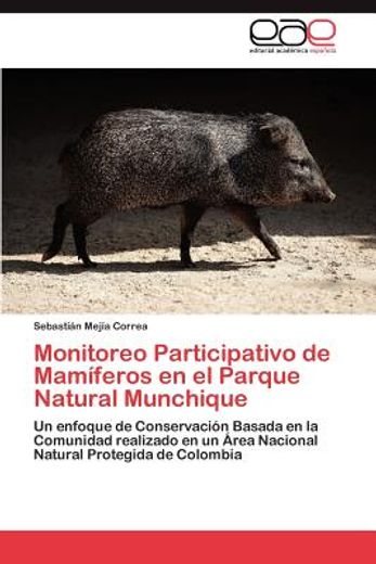 monitoreo participativo de mam feros en el parque natural munchique (in Spanish)