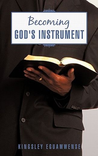 becoming god`s instrument