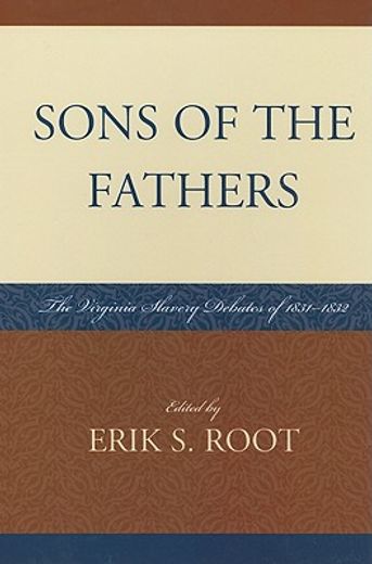 sons of the fathers,the virginia slavery debates of 1831-1832
