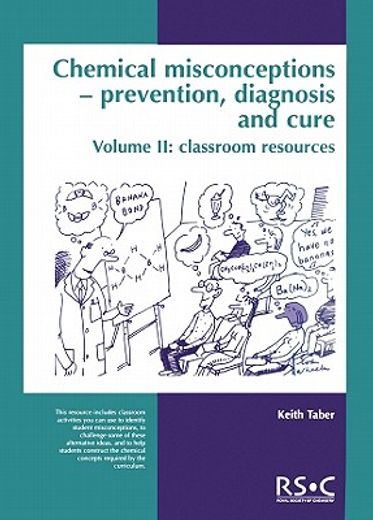 chemical misconceptions,prevention, diagnosis, and cure : classroom resources (en Inglés)