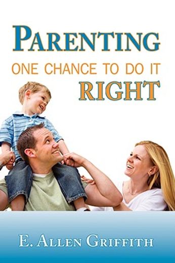 parenting,one chance to do it right (en Inglés)