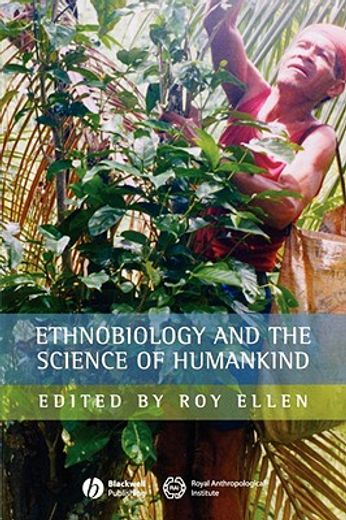 ethnobiology and the science of humankind,journal of the royal anthropological institute special issue no. 1
