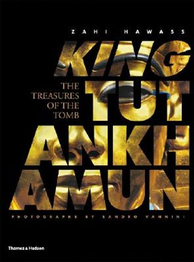 king tutankhamun,the treasures of the tomb