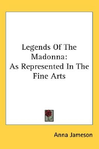 legends of the madonna,as represented in the fine arts