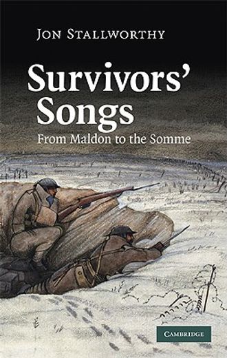 survivors´ songs,from maldon to the somme