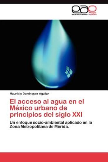 el acceso al agua en el m xico urbano de principios del siglo xxi (in Spanish)