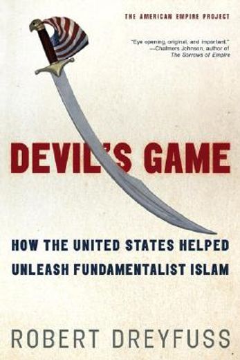 devil´s game,how the united states helped unleash fundamentalist islam (en Inglés)