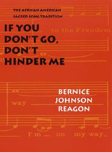 if you don´t go, don´t hinder me,the african american sacred song tradition