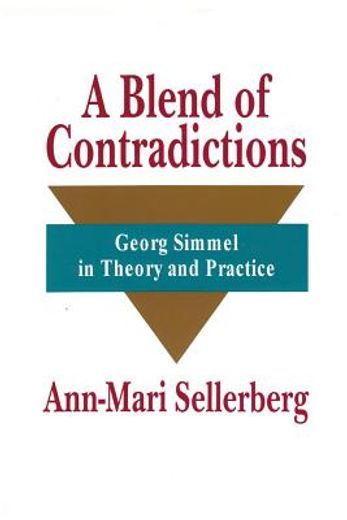 a blend of contradictions,georg simmel in theory and practice