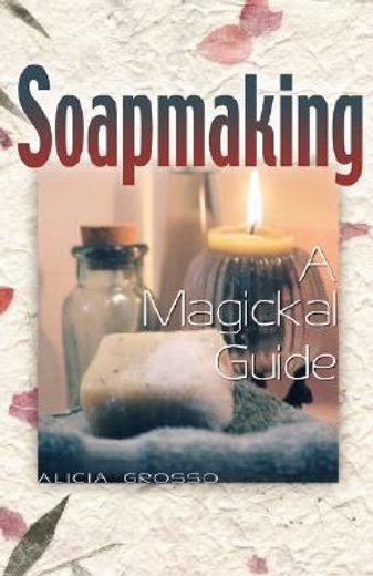 soapmaking,a magickal guide