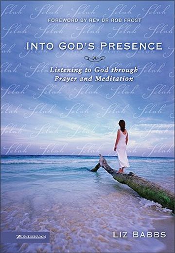 into god´s presence,listening to god through prayer and meditation (en Inglés)