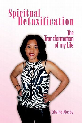 spiritual detoxification,the transformation of my life