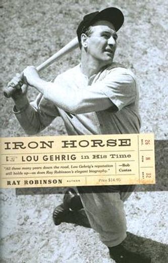 iron horse,lou gehrig in his time (en Inglés)