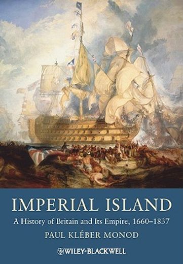 imperial island,a history of britain and its empire, 1660-1837