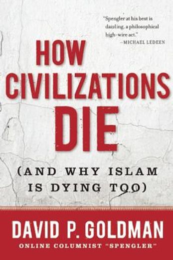how civilizations die,(and why islam is dying too)
