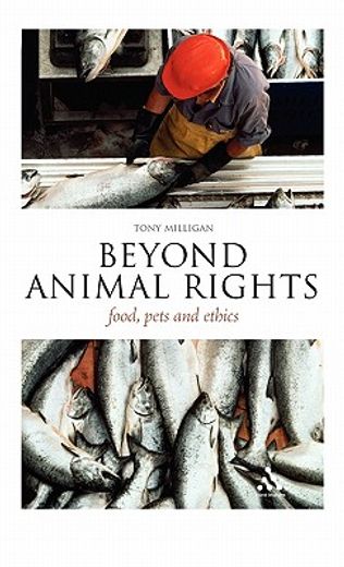 beyond animal rights,food, pets and ethics