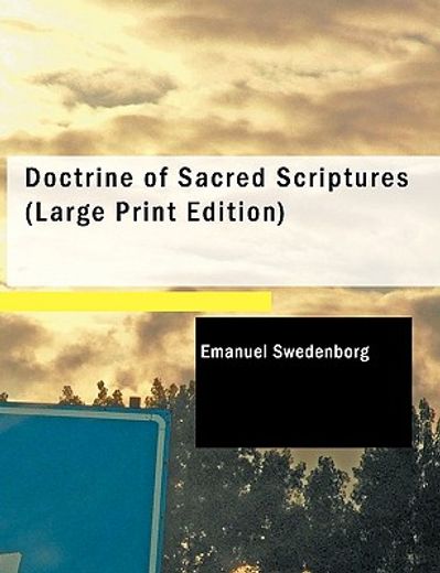 doctrine of sacred scriptures (large print edition)
