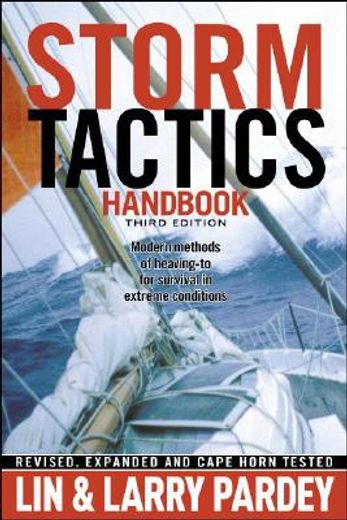 storm tactics handbooks,modern methods of heaving-to for survival in extreme conditions (en Inglés)