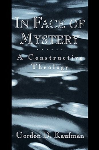 in face of mystery,a constructive theology