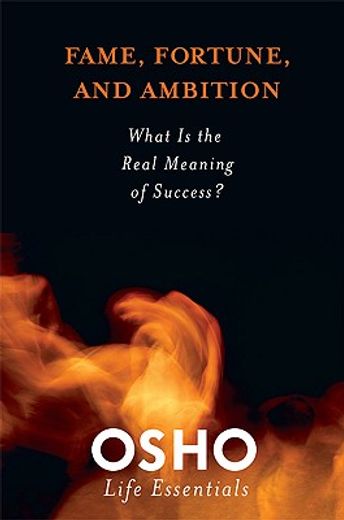 fame, fortune, and ambition,what is the real meaning of success?