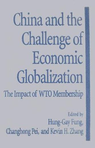 china and the challenge of economic globalization,the impact of wto membership