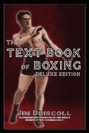 the text book of boxing: the deluxe edition (en Inglés)