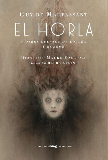 El Horla y Otros Cuentos de Locura y Horror (in Spanish)