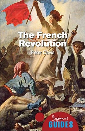 the french revolution,a beginner´s guide