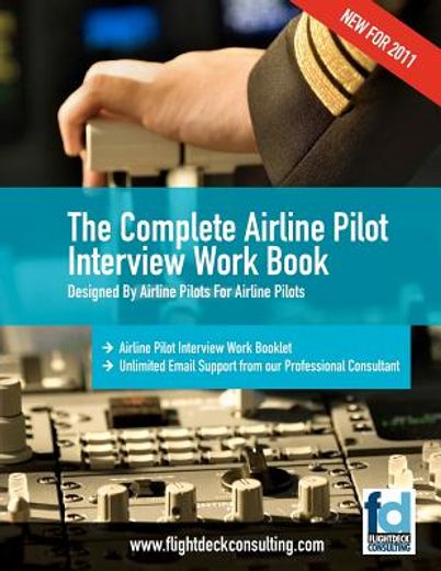 the complete airline pilot interview work book (en Inglés)