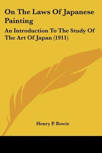 on the laws of japanese painting,an introduction to the study of the art of japan
