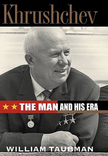 Khrushchev,The man and his era (in English)