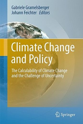 climate change and policy,the calculability of climate change and the challenge of uncertainty