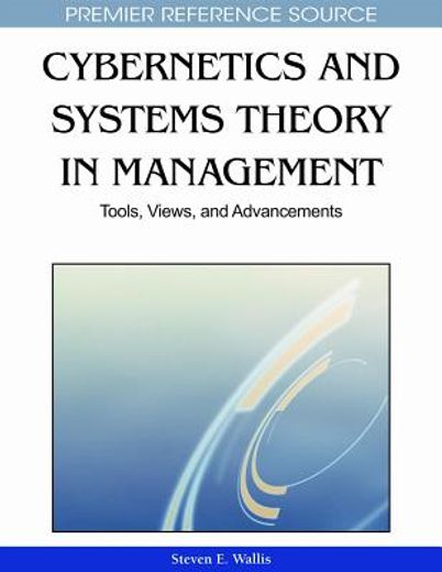 cybernetics and systems theory in management,tools, views, and advancements