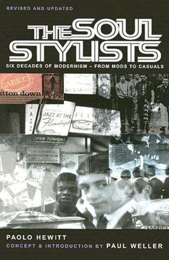 the soul stylists,six decades of modernism-from mod to casual
