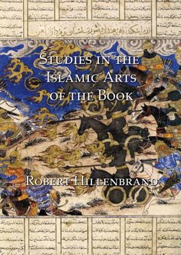 Studies in the Islamic Arts of the Book (en Inglés)