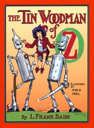 the tin woodman of oz,a faithful story of the astonishing adventure undertaken by the tin woodman, assisted by woot the wa