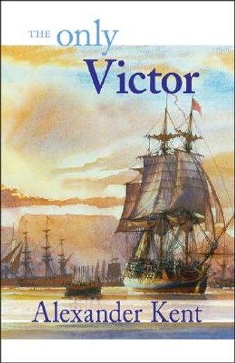 the only victor,the richard bolitho novels (en Inglés)