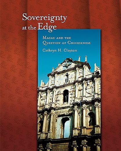 sovereignty at the edge,macau and the question of chineseness