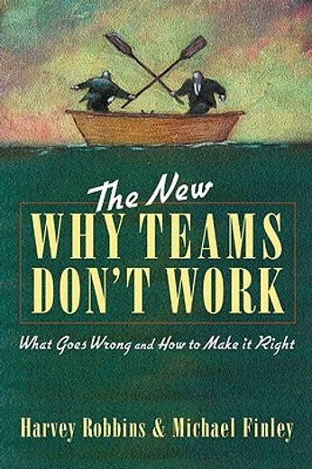 the new why teams don´t work,what goes wrong and how to make it right