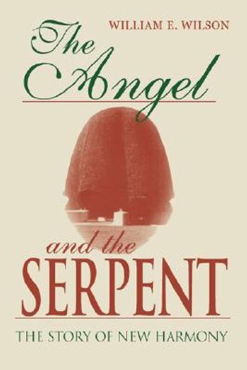 the angel and the serpent,the story of new harmony
