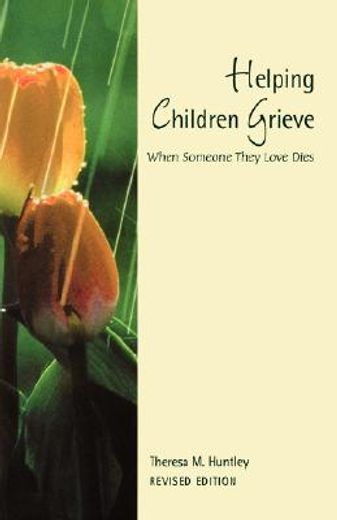 helping children grieve,when someone they love dies