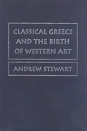 classical greece and the birth of western art