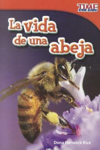 la vida de una abeja = a bee ` s life